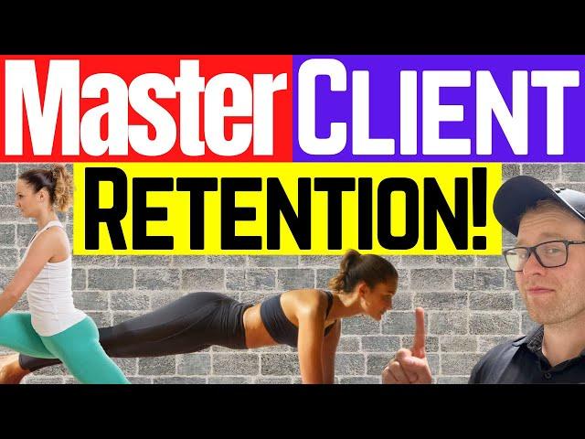 How To Increase Your Client Retention As A Personal Trainer