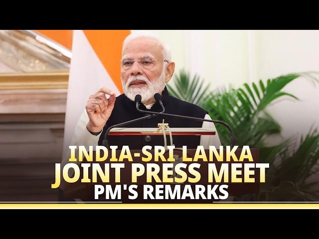 PM Modi's remarks during joint press meet with President Anura Kumara Dissanayake of Sri Lanka