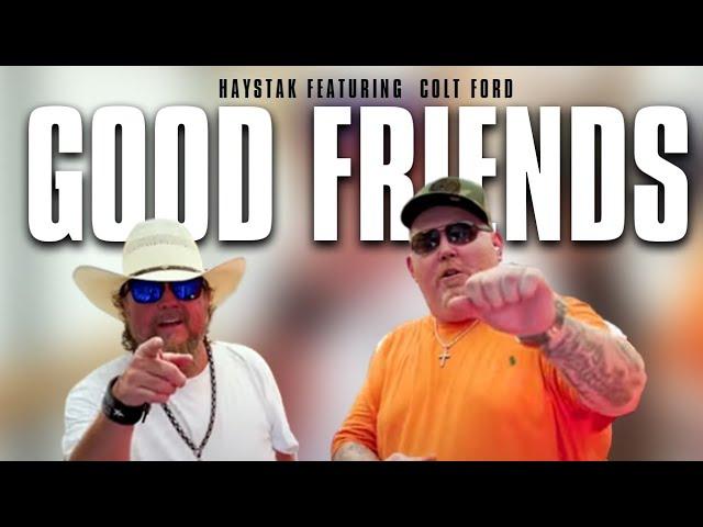 Haystak ft. Colt Ford - Good Friends - Official Music Video