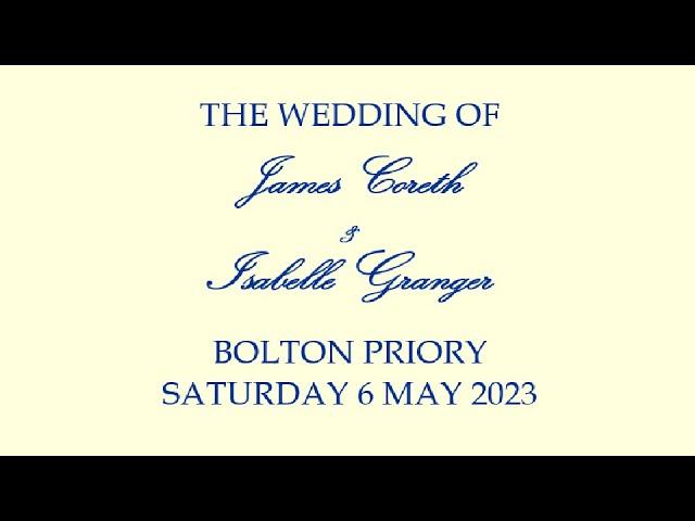 Wedding of James Coreth & Isabelle Granger 6 May 2023