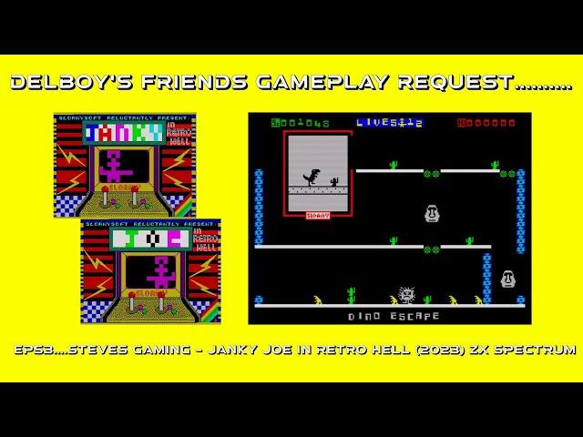 Delboy's friends gameplay request...Ep53 Janky Joe in Retro Hell on the ZX Spectrum (Steves Gaming)