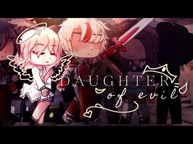 Daughter of Evil  \ GCMV / Tw /Oc Backstory