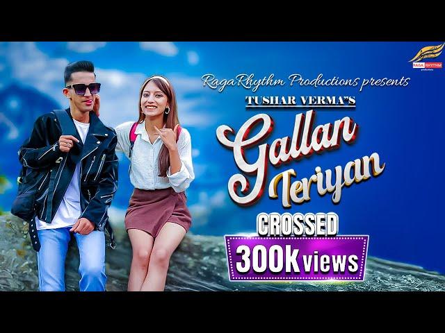 GALLAN TERIYAN (OFFICIAL MUSIC VIDEO) | Tushar Verma | Latest Punjabi Song