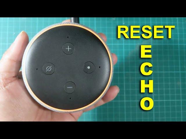 HOW TO RESET AMAZON ECHO & ECHO DOT