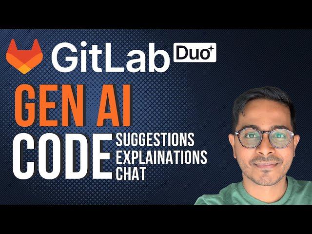 Exploring GitLab Gen AI Features in GitLab Duo | Code Suggestions | Code Explanations | Code Chat