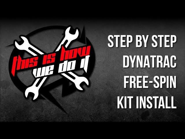 THIS IS HOW WE DO IT | Dynatrac Free-Spin Kit Install