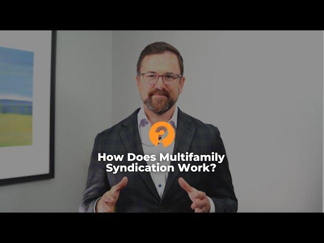 How Does Multifamily Syndication Work?