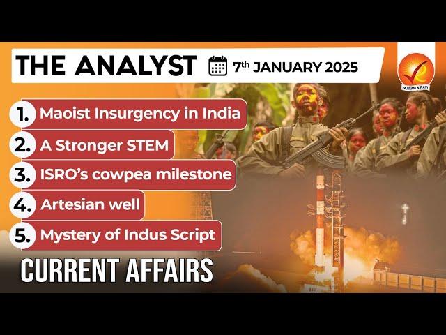 Current Affairs Today: The Analyst 7 January 2025 | Newspaper Analysis | Vajiram And Ravi