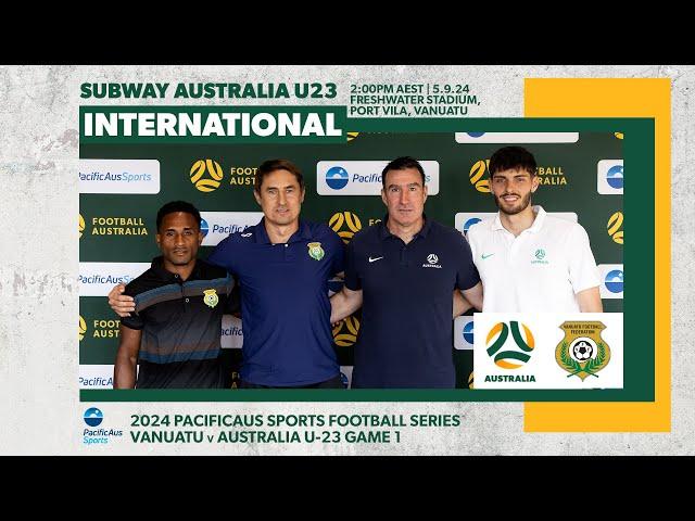 Vanuatu v Subway Australia U23 | PacificAus Sports Football Series Match 1