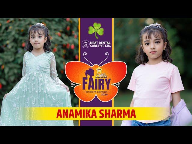 ANAMIKA SHARMA | Little Fairy 2024 | Contestant No. 7 | ST Creation