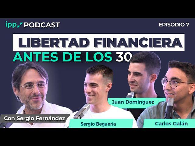 IPP Podcast #7 | Libre antes de los 30 con Tengo un Plan y Carlos Galán