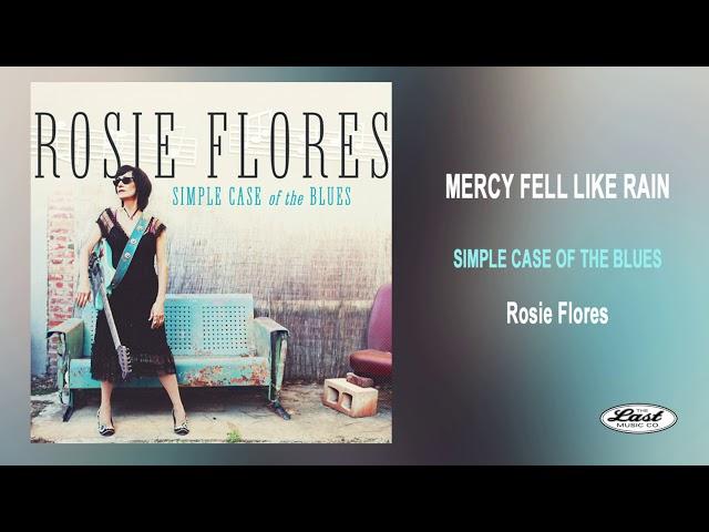 Rosie Flores ~"Mercy Fell Like Rain" ~ Simple Case of the Blues