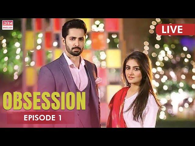 Obsession | Episode 1 | Hiba Bukhari, Danish Taimoor | English Dubbed | Pakistani Dramas | Live