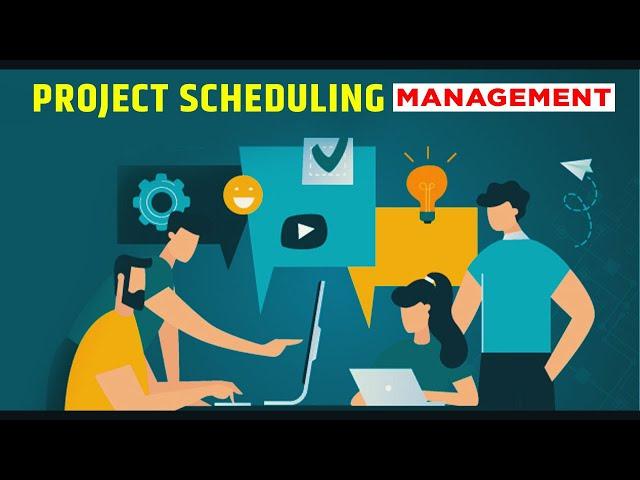 Project Scheduling Management: (2023) Project Scheduling Video