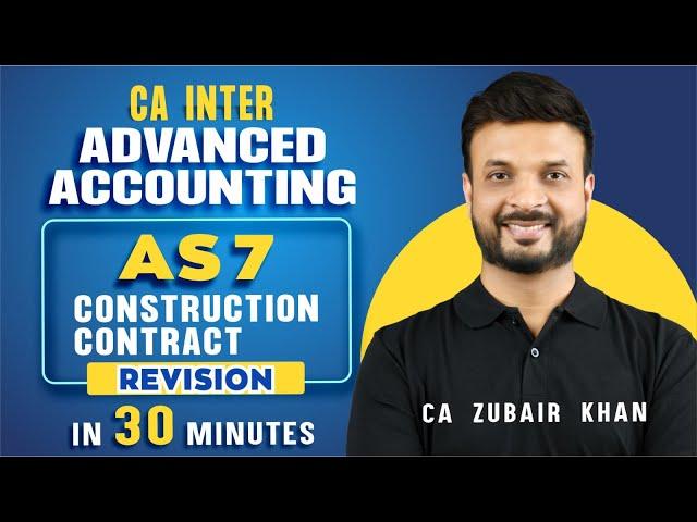 CA Inter Revision I AS 7 Construction Contract | CA Zubair Khan