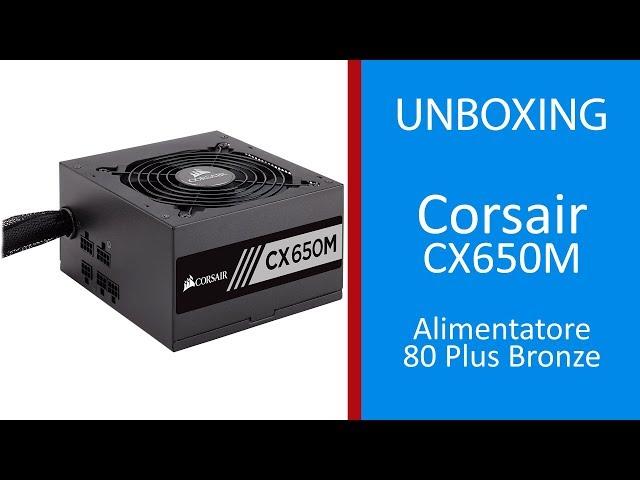 Unboxing Corsair CX650M