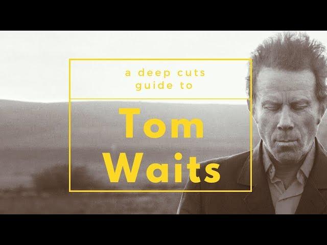 A Guide to TOM WAITS