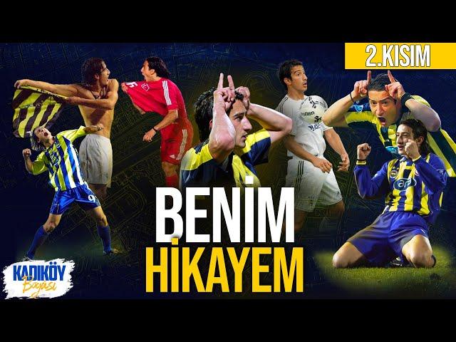 İlk Kez Duyacaksınız | Serhat Akın'ın Fenerbahçe Hikayesi | Part 2