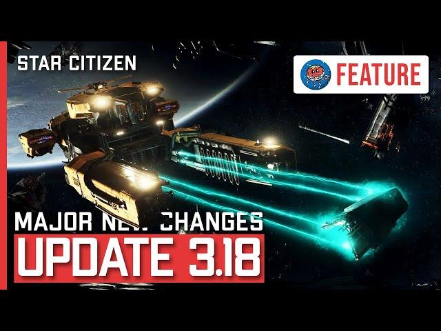Star Citizen 3.18 All New Features & New Changes | Is It Worth The Wait?