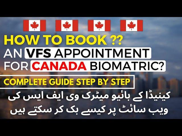 How to Book an VFS Appointment for Canada Biometric - Complete Process Step by Step - Urdu/Hindi