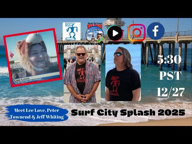 12/27 Surf City Splash updates with Lee Love, Peter Townend and Jeff Whiting