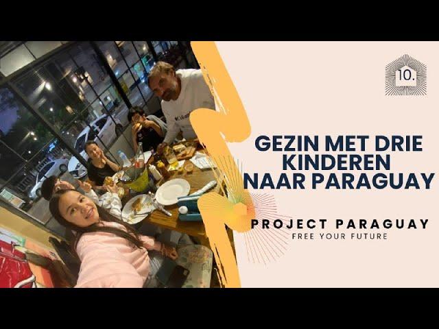 Paraguay als plan A voor een gezin met drie kinderen? Project Paraguay