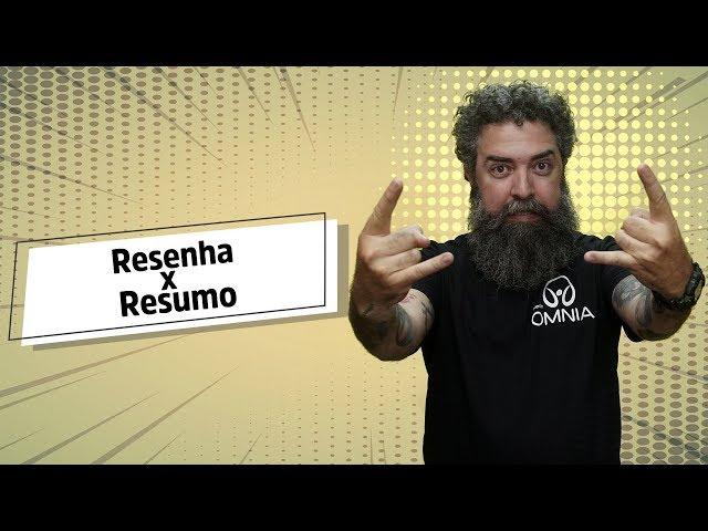 Resenha x Resumo - Brasil Escola