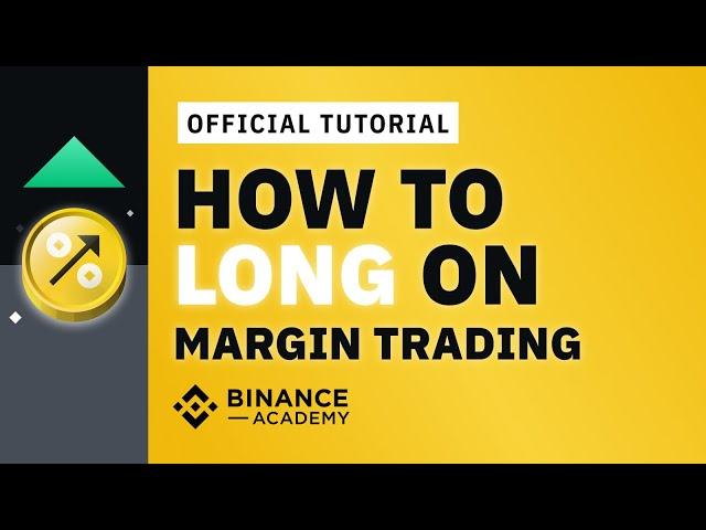 How to Long on Margin Trading | #Binance Official Guide