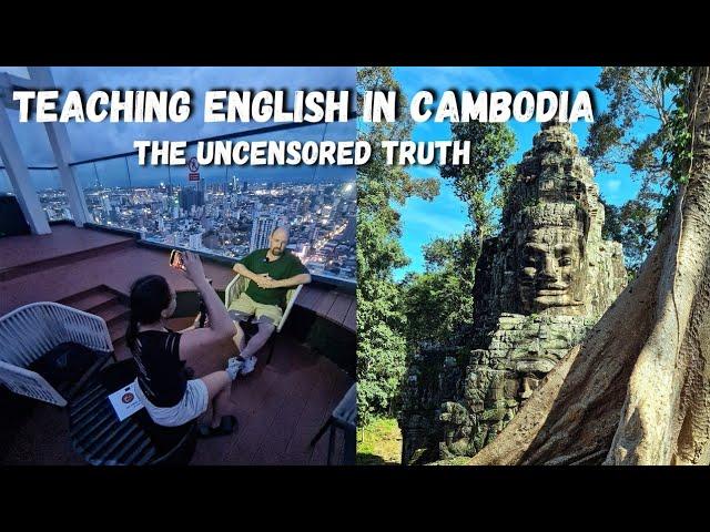 Teaching English In Cambodia  The Uncensored Truth | Everything You Need To Know!