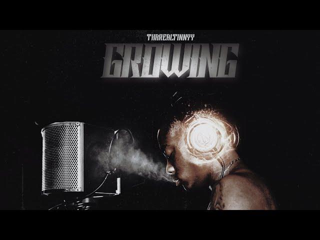 ThaRealTinnyy - Growing ( Official Audio )