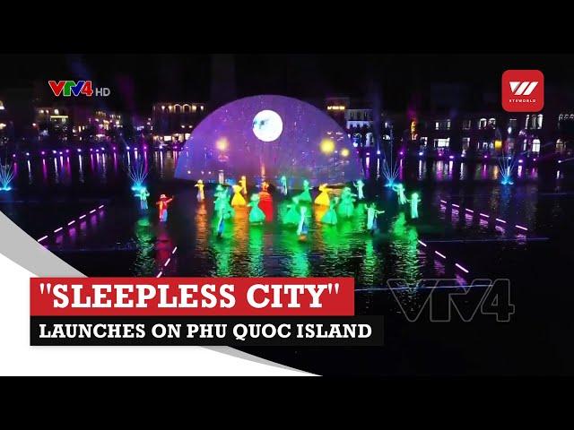 "Sleepless city" launches on Phu Quoc Island | VTV World