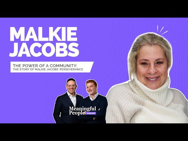 The Power of a Community | The Story of Malkie Jacob's Perseverence