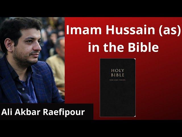 Imam Hussain (as) in the Bible | Ali Akbar Raefipour