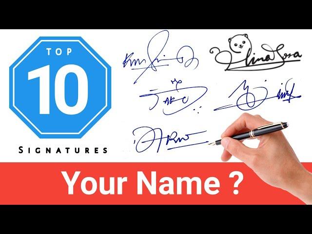 Top 10 Best Signature Styles | Signature Style Of My Name | How to Make Signature | Cool Signatures