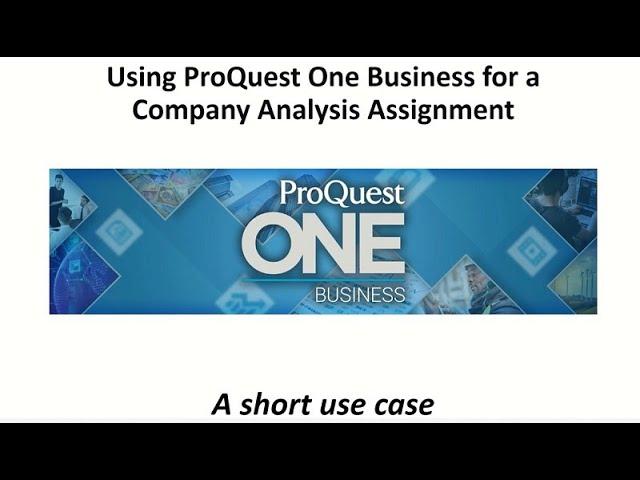 How to Use ProQuest One Business for a Company Analysis Assignment?