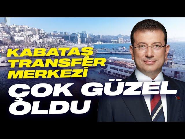 Kabataş Transfer Merkezi Çok Güzel Oldu