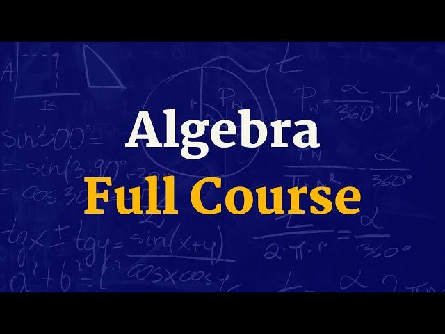 College Algebra - full course