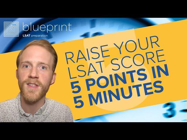 How to Increase Your LSAT Score by 5 Points in 5 Minutes