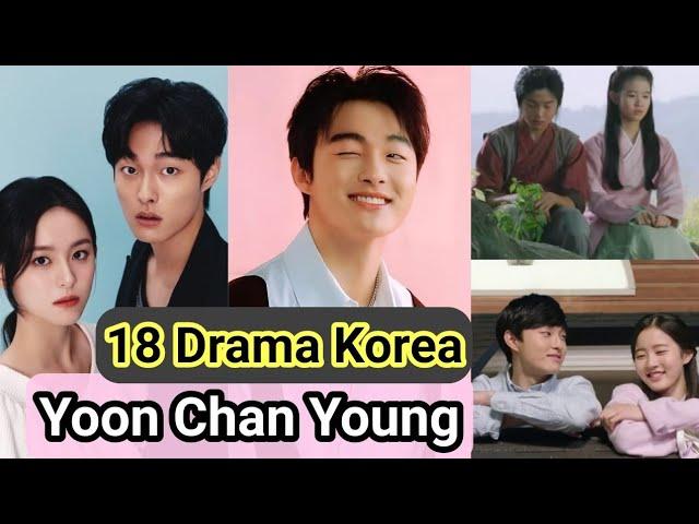 (ENG/INDO) 18 Drama Korea yang Diperankan Yoon Chan Young / The Korean Drama List of Yoon Chan Young