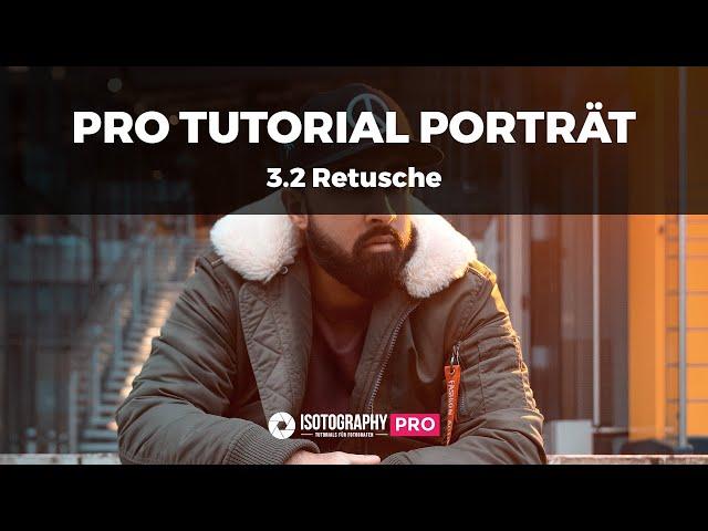 PRO Tutorial - Porträt Fotografieren und Bearbeiten #3.2 - Retusche Porträt bei Photoshop