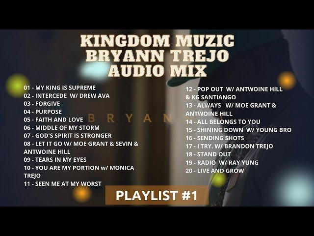 Bryann trejo Kingdom Muzic Playlist #1(Live)2/16/21