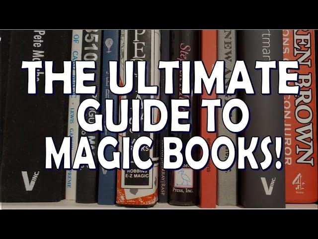 REVIEW: ULTIMATE GUIDE to Magic Tricks Books !!! Beginner / Intermediate / Advanced