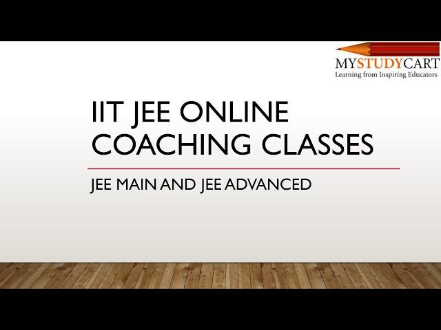 Mystudycart IIT JEE Online Coaching Classes - JEE Main Online Preparation