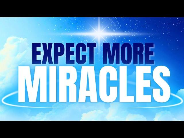 Expect More Miracles | I AM Positive Affirmations