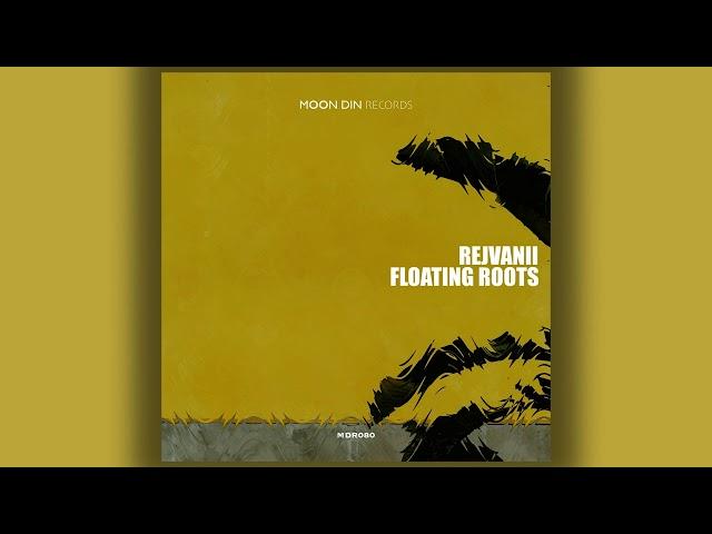 Rejvanii - Floating Roots