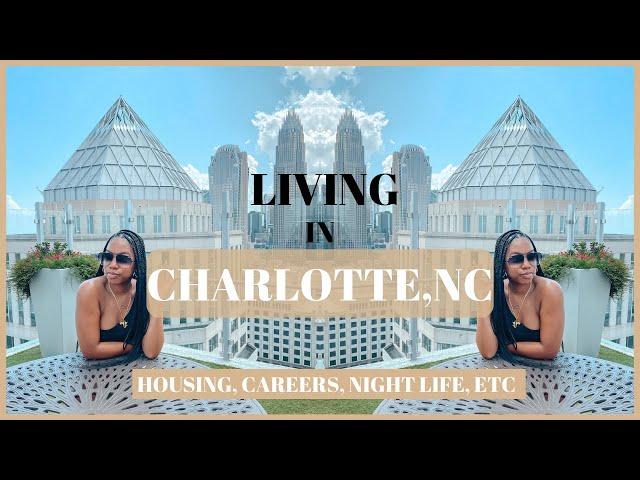 LIVING IN CHARLOTTE | THE PROS & CONS | HOUSING, JOBS & MORE | IS CLT DIVERSE? | ZENESE ASHLEY