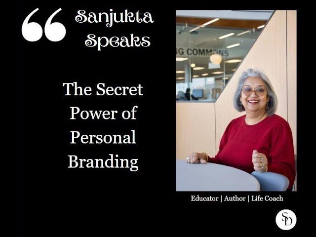 The Secret Power of Personal Branding [Sanjukta Das]