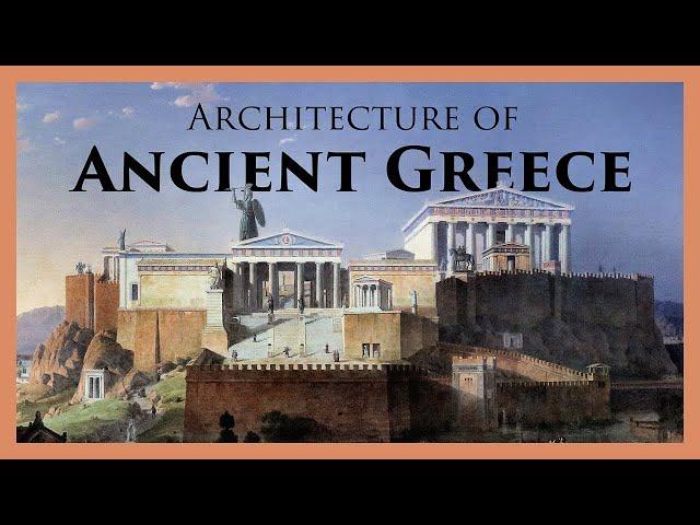 How Classical Architecture Began in Ancient Greece: A Survey of Classical Architecture, Part I