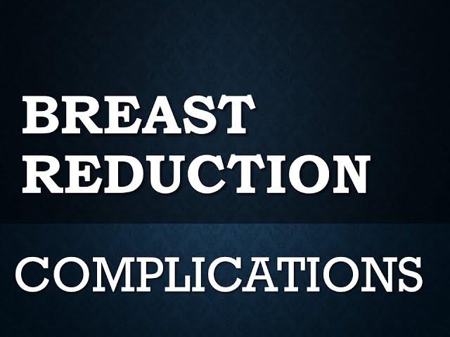 Breast Reduction Complications