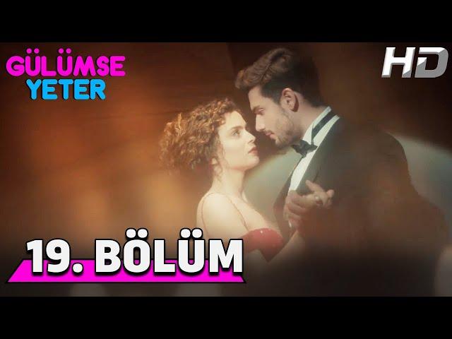 Gülümse Yeter 19. Bölüm HD